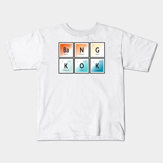 Bangkok City | Periodic Table of Elements Kids T-Shirt by Maozva-DSGN